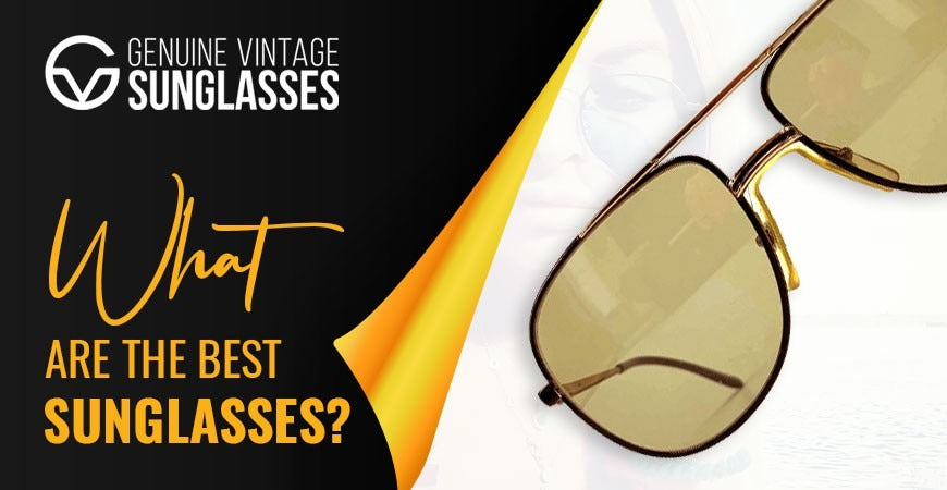 What are the Best Sunglasses?